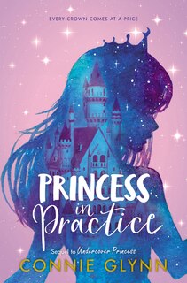 Front cover_The Rosewood Chronicles: Princess in Practice
