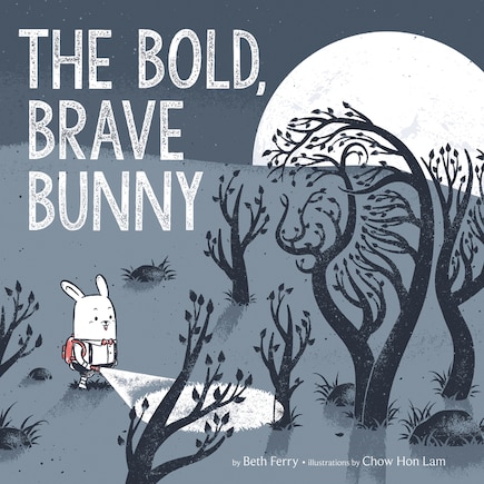 The Bold, Brave Bunny: An Easter And Springtime Book For Kids