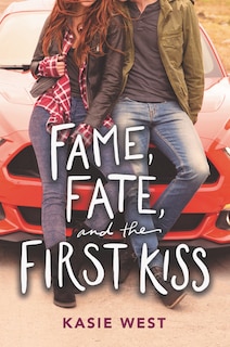 Fame, Fate, And The First Kiss