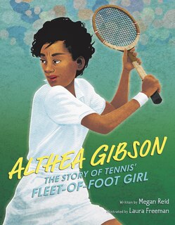 Couverture_Althea Gibson: The Story Of Tennis' Fleet-of-foot Girl