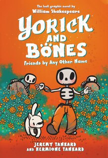 Front cover_Yorick And Bones: Friends By Any Other Name