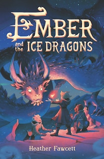 Front cover_Ember And The Ice Dragons