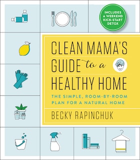 Front cover_Clean Mama’s Guide to a Healthy Home