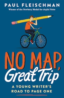 Couverture_No Map, Great Trip: A Young Writer’s Road to Page One