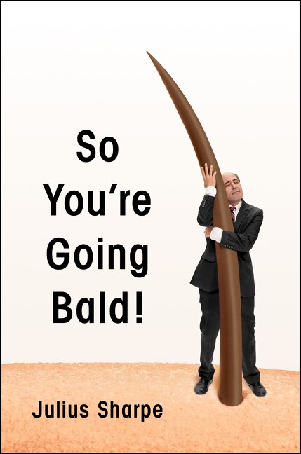 Front cover_So You're Going Bald!