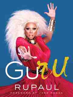 GuRu by Rupaul Rupaul