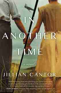 In Another Time: A Novel by Jillian Cantor