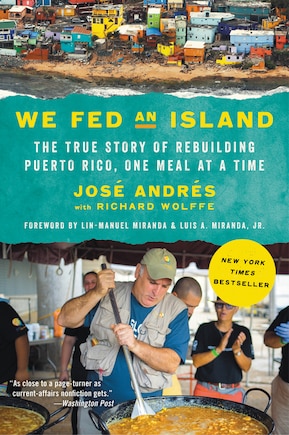 We Fed An Island: The True Story Of Rebuilding Puerto Rico, One Meal At A Time