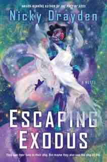 Escaping Exodus: A Novel by Nicky Drayden