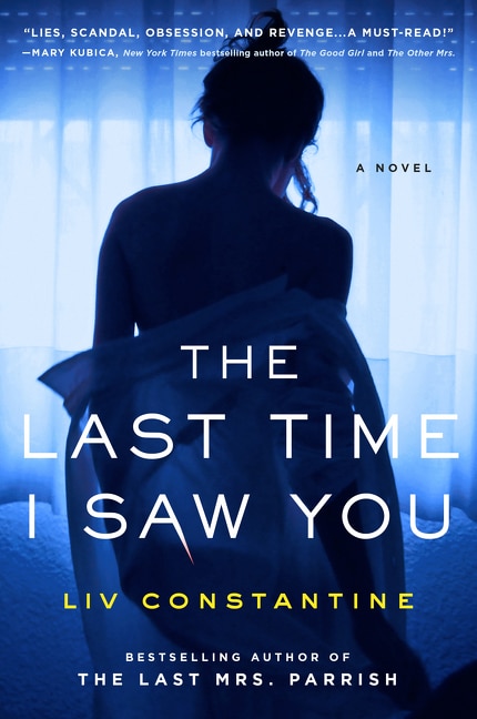 LAST TIME I SAW YOU: A Novel