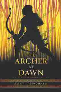 The Archer At Dawn by Swati Teerdhala