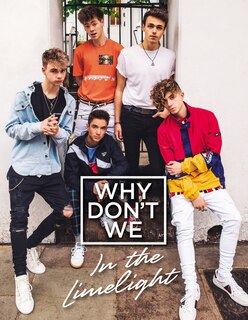 Front cover_Why Don't We: In The Limelight