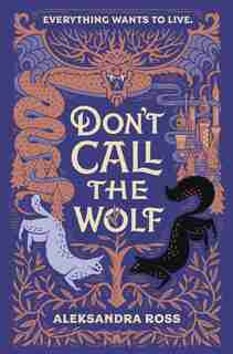 Don't Call The Wolf by Aleksandra Ross