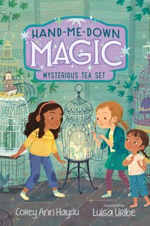 Front cover_Hand-me-down Magic #4: Mysterious Tea Set