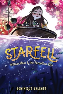 Starfell #2: Willow Moss & the Forgotten Tale