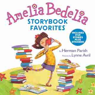 AMELIA BEDELIA STORYBK FAVORITES: Includes 5 Stories Plus Stickers! by Herman Parish