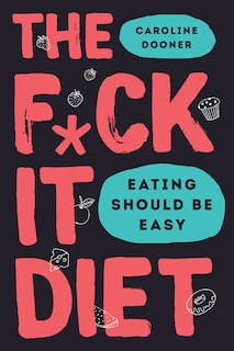 Front cover_The F*ck It Diet