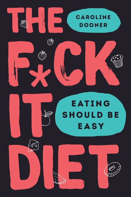Front cover_The F*ck It Diet