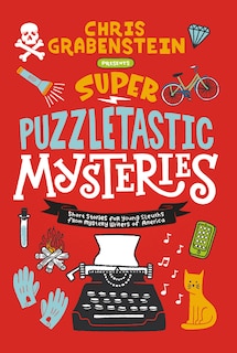 Super Puzzletastic Mysteries: Short Stories For Young Sleuths From mystery Writers Of America