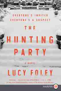 The Hunting Party: A Novel by Lucy Foley