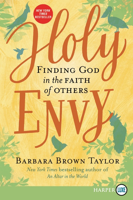 Holy Envy: Finding God In The Faith Of Others