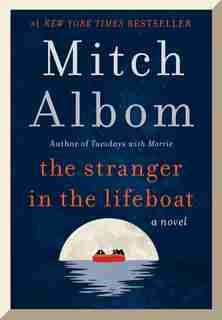 The Stranger in the Lifeboat: A Novel by Mitch Albom