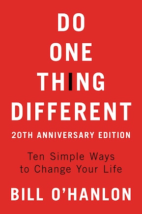 Do One Thing Different, 20th Anniversary Edition: Ten Simple Ways To Change Your Life