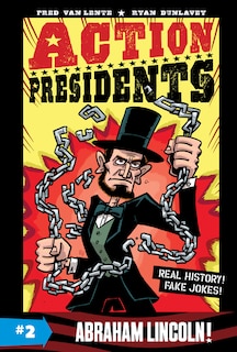 Couverture_Action Presidents #2: Abraham Lincoln!