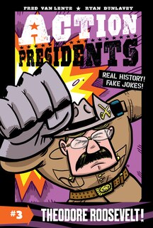 Couverture_Action Presidents #3: Theodore Roosevelt!