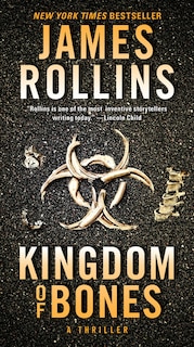 Kingdom of Bones: A Sigma Force Novel