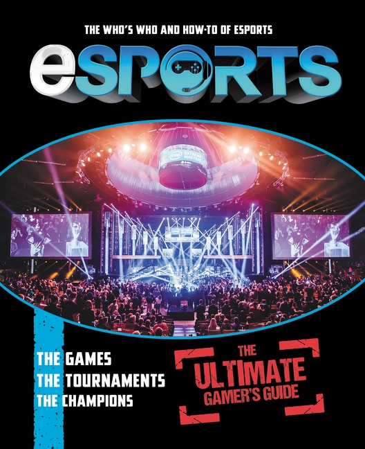 Front cover_Esports: The Ultimate Gamer's Guide