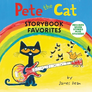 Pete The Cat Storybook Favorites: Includes 7 Stories Plus Stickers!