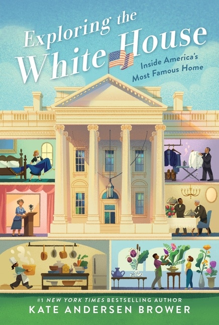 Front cover_Exploring The White House: Inside America's Most Famous Home