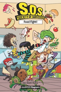 Front cover_S.o.s.: Society Of Substitutes #3: Food Fight!