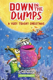 Front cover_Down in the Dumps #3: A Very Trashy Christmas