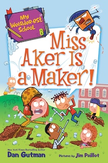 Couverture_My Weirder-est School #8: Miss Aker Is A Maker!