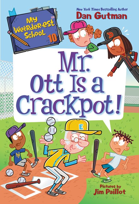 Front cover_My Weirder-est School #10: Mr. Ott Is A Crackpot!