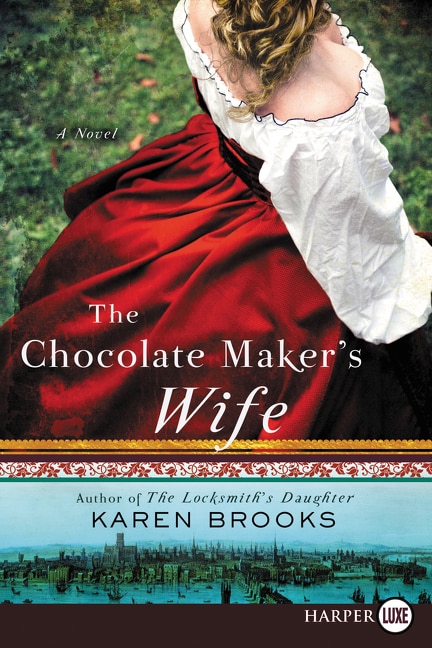 The Chocolate Maker's Wife: A Novel