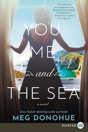 You, Me, And The Sea: A Novel