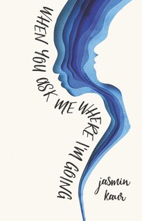 Front cover_When You Ask Me Where I'm Going