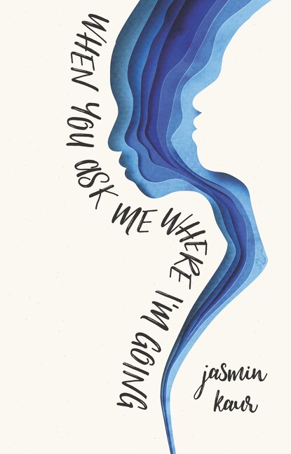 Front cover_When You Ask Me Where I'm Going