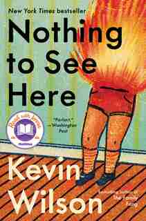 Nothing To See Here by Kevin Wilson