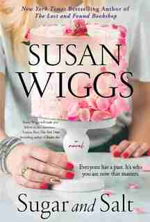 Sugar And Salt: A Novel by Susan Wiggs