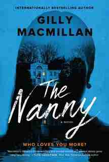 NANNY: A Novel by Gilly Macmillan