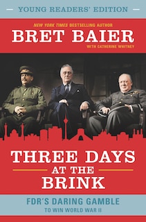 Front cover_Three Days At The Brink: Young Readers' Edition