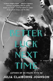 Better Luck Next Time: A Novel