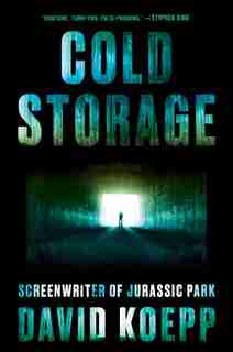 Cold Storage: A Novel by David Koepp