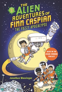 Couverture_The Alien Adventures of Finn Caspian #1: The Fuzzy Apocalypse