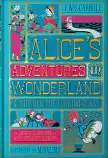 Alice's Adventures In Wonderland (minalima Edition): (illustrated With Interactive Elements) by Lewis Carroll