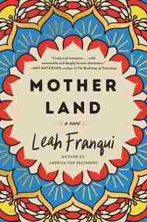 Mother Land: A Novel by Leah Franqui